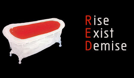 RED – Rise Exist Demise